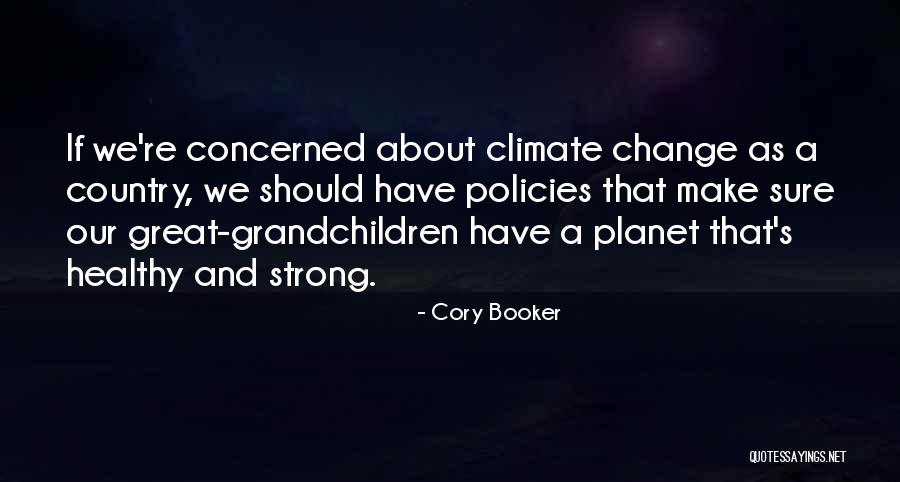 About Climate Change Quotes By Cory Booker