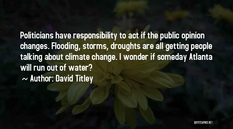 About Climate Change Quotes By David Titley
