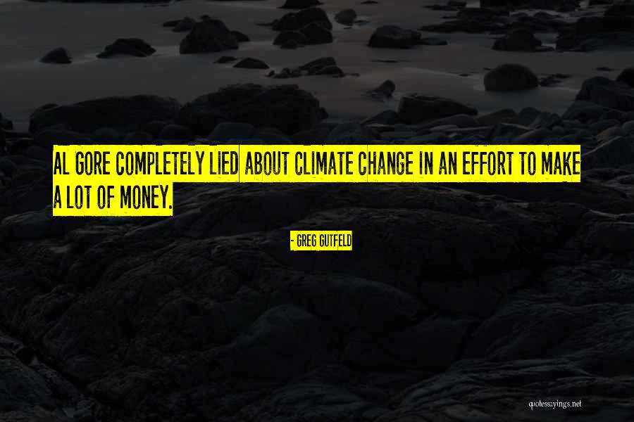About Climate Change Quotes By Greg Gutfeld About Climate Change Quotes By Greg Gutfeld