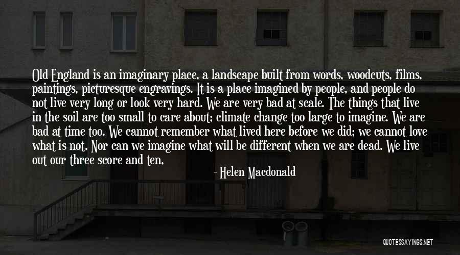 About Climate Change Quotes By Helen Macdonald