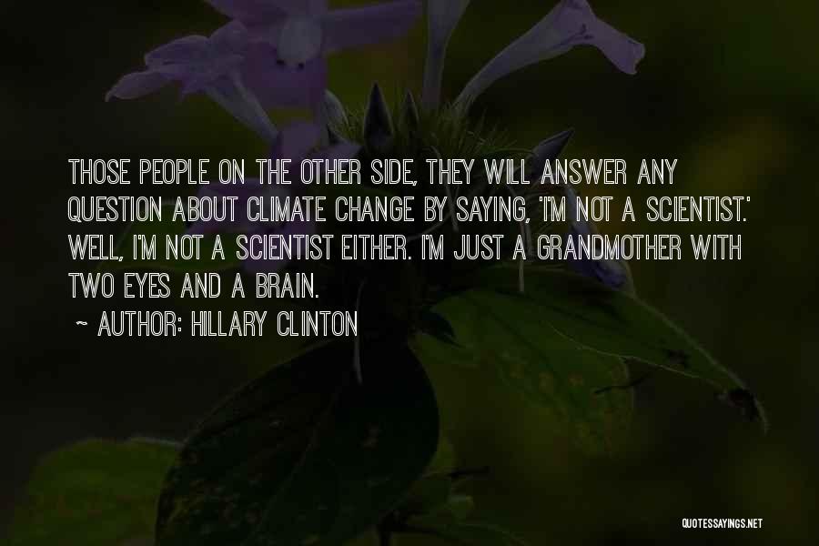 About Climate Change Quotes By Hillary Clinton