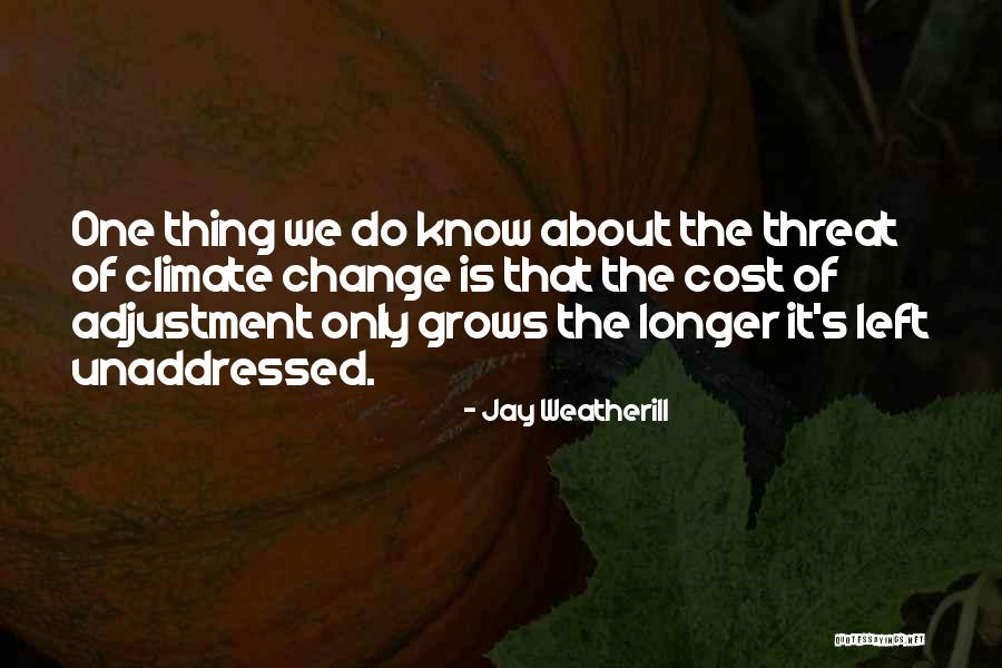 About Climate Change Quotes By Jay Weatherill About Climate Change Quotes By Jay Weatherill
