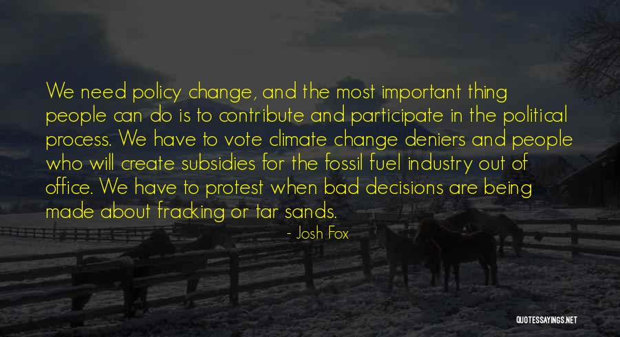 About Climate Change Quotes By Josh Fox About Climate Change Quotes By Josh Fox