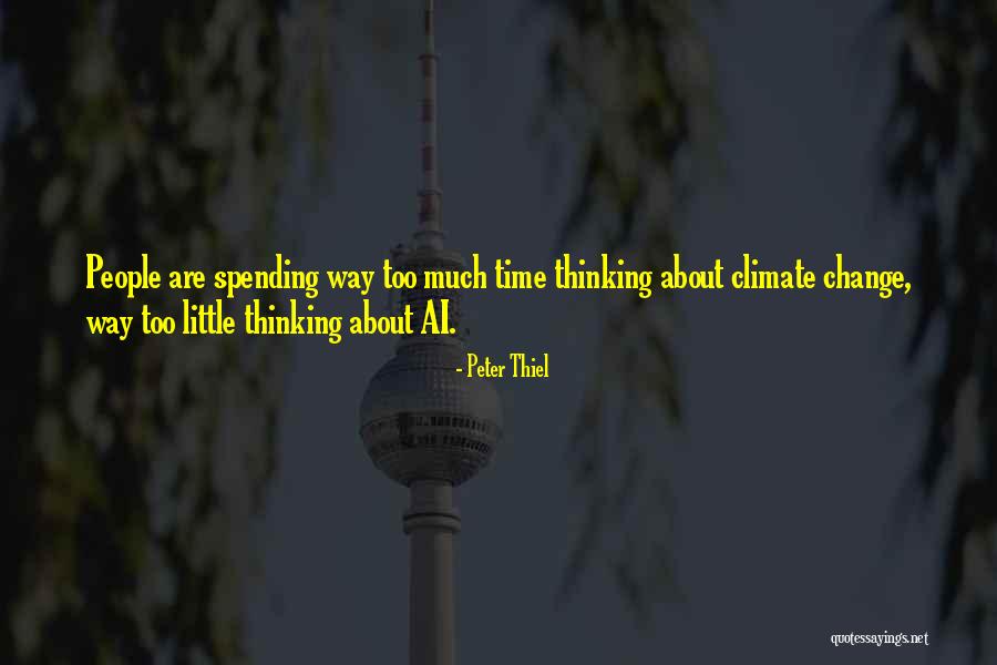 About Climate Change Quotes By Peter Thiel