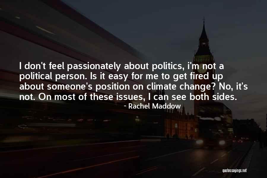 About Climate Change Quotes By Rachel Maddow