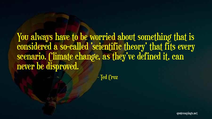 About Climate Change Quotes By Ted Cruz