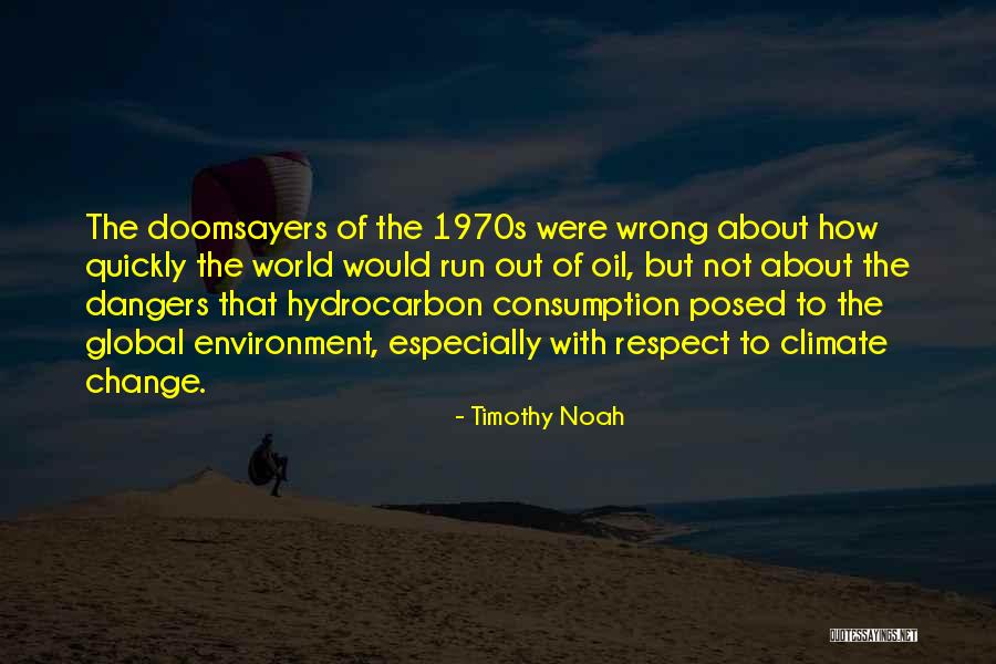 About Climate Change Quotes By Timothy Noah