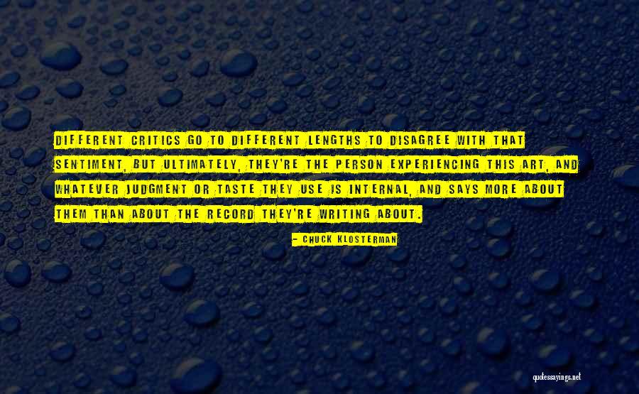 About Critics Quotes By Chuck Klosterman About Critics Quotes By Chuck Klosterman