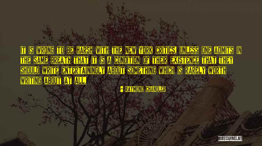 About Critics Quotes By Raymond Chandler About Critics Quotes By Raymond Chandler
