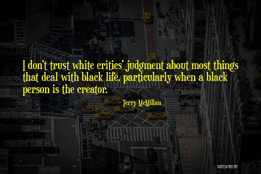 About Critics Quotes By Terry McMillan About Critics Quotes By Terry McMillan