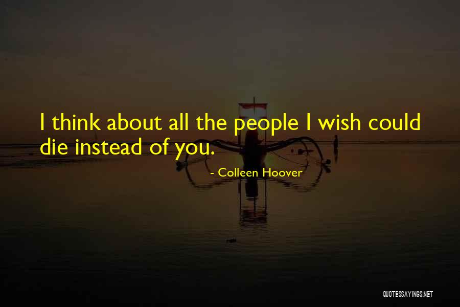 About Death Of A Loved One Quotes By Colleen Hoover About Death Of A Loved One Quotes By Colleen Hoover