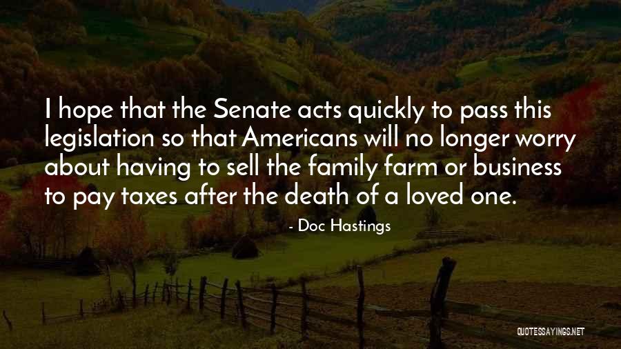 About Death Of A Loved One Quotes By Doc Hastings About Death Of A Loved One Quotes By Doc Hastings
