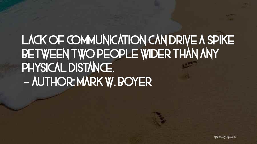 About Distance Relationship Quotes By Mark W. Boyer