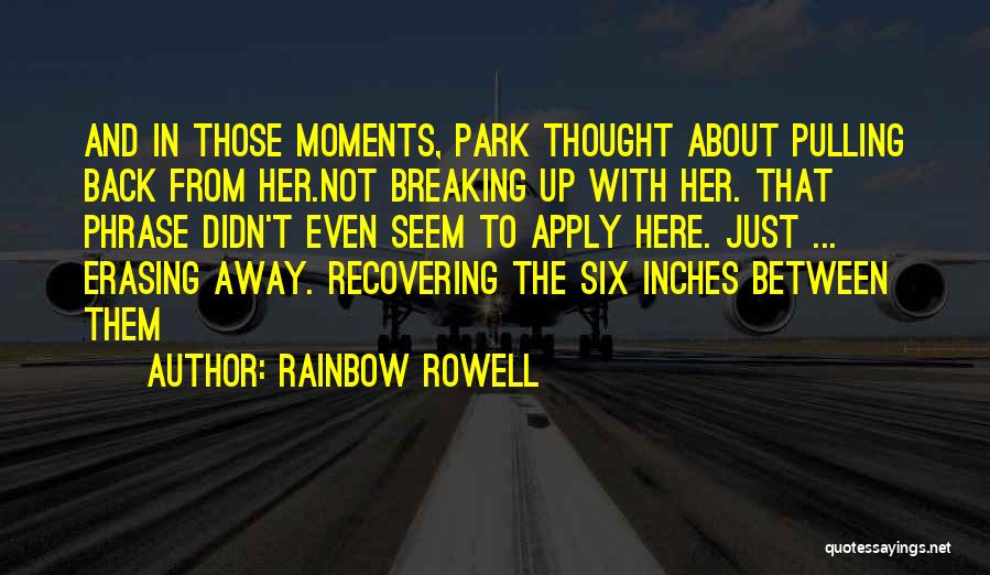 About Distance Relationship Quotes By Rainbow Rowell