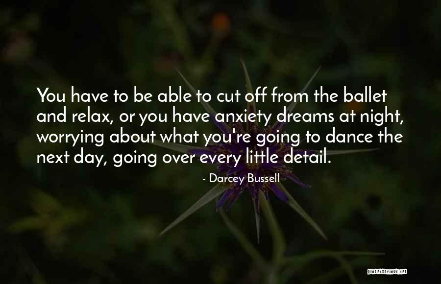 About Dreams Quotes By Darcey Bussell About Dreams Quotes By Darcey Bussell