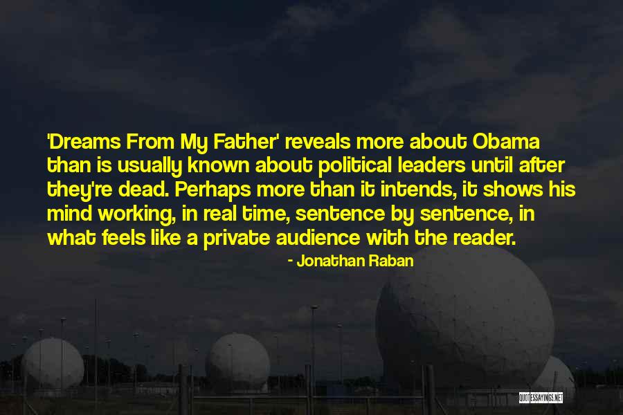 About Dreams Quotes By Jonathan Raban About Dreams Quotes By Jonathan Raban