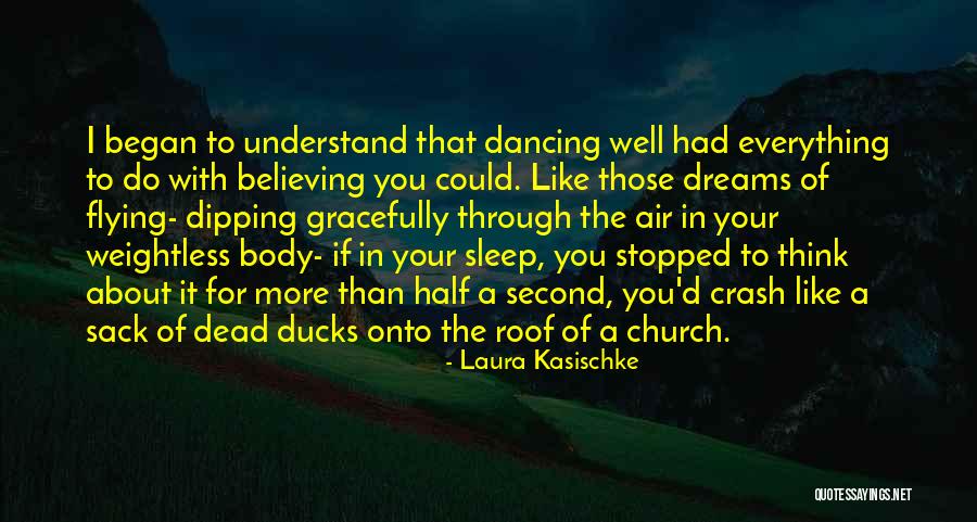 About Dreams Quotes By Laura Kasischke