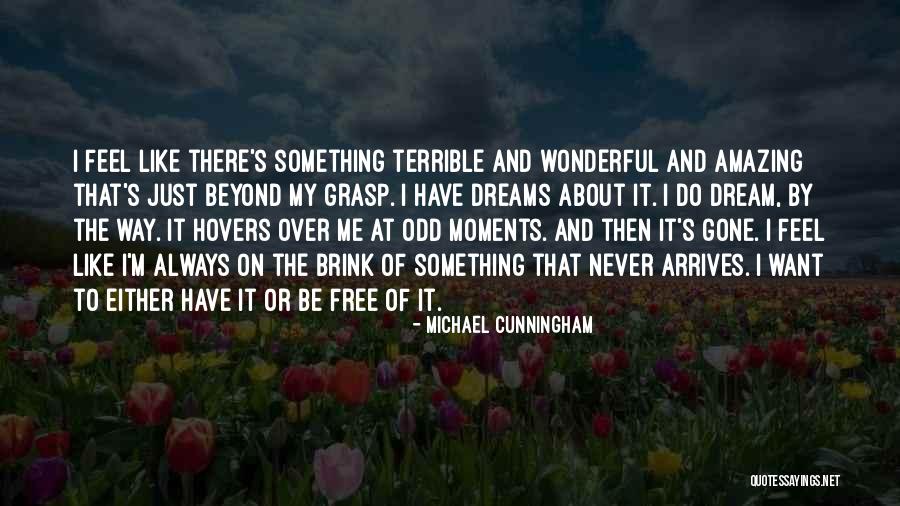 About Dreams Quotes By Michael Cunningham