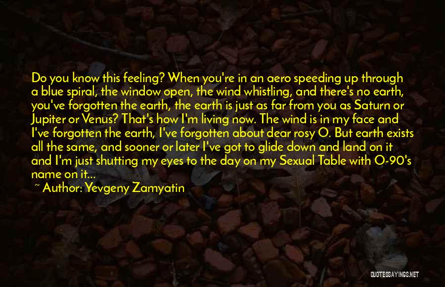 About Earth Day Quotes By Yevgeny Zamyatin