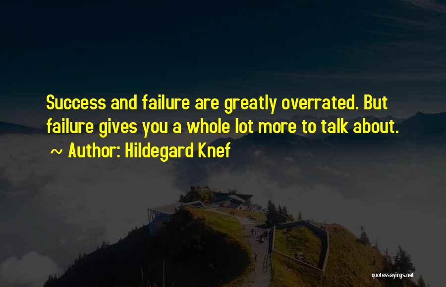 About Failure To Success Quotes By Hildegard Knef
