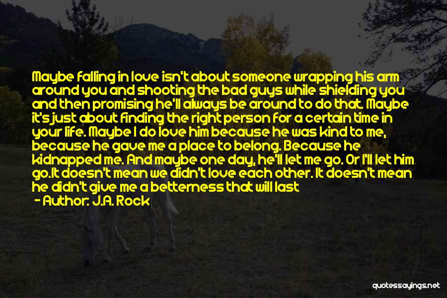 About Finding Love Quotes By J.A. Rock