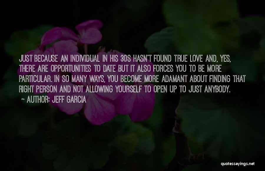 About Finding Love Quotes By Jeff Garcia