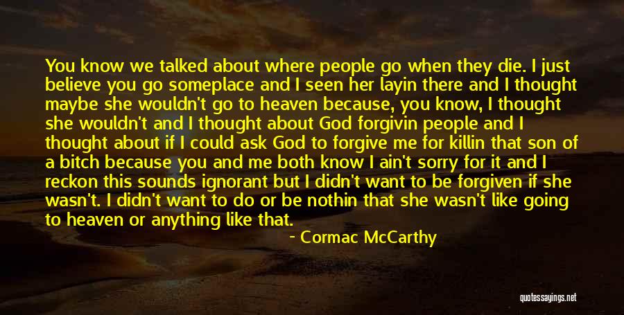 About Forgiveness Quotes By Cormac McCarthy