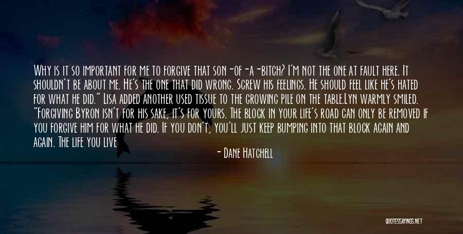 About Forgiveness Quotes By Dane Hatchell