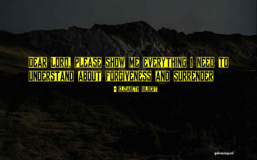 About Forgiveness Quotes By Elizabeth Gilbert About Forgiveness Quotes By Elizabeth Gilbert