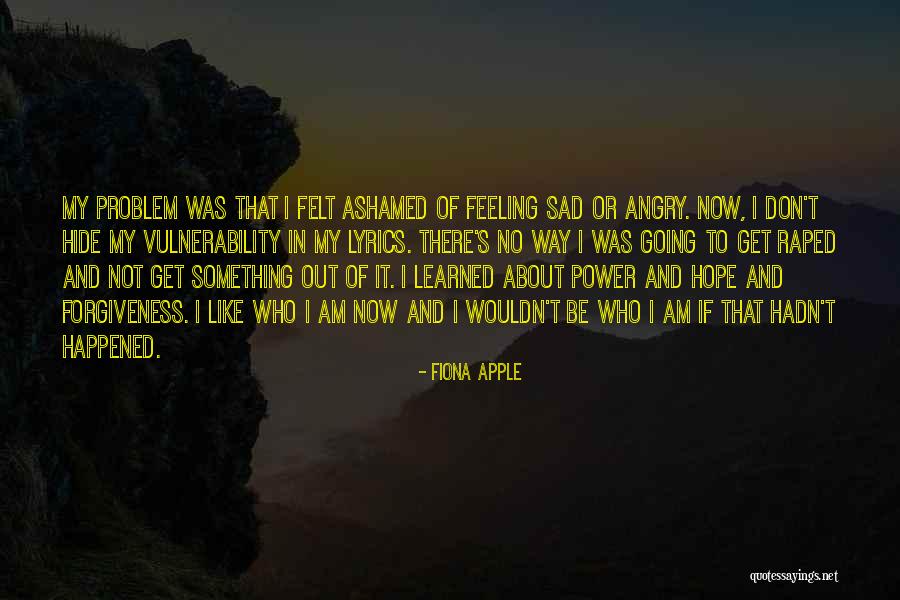 About Forgiveness Quotes By Fiona Apple