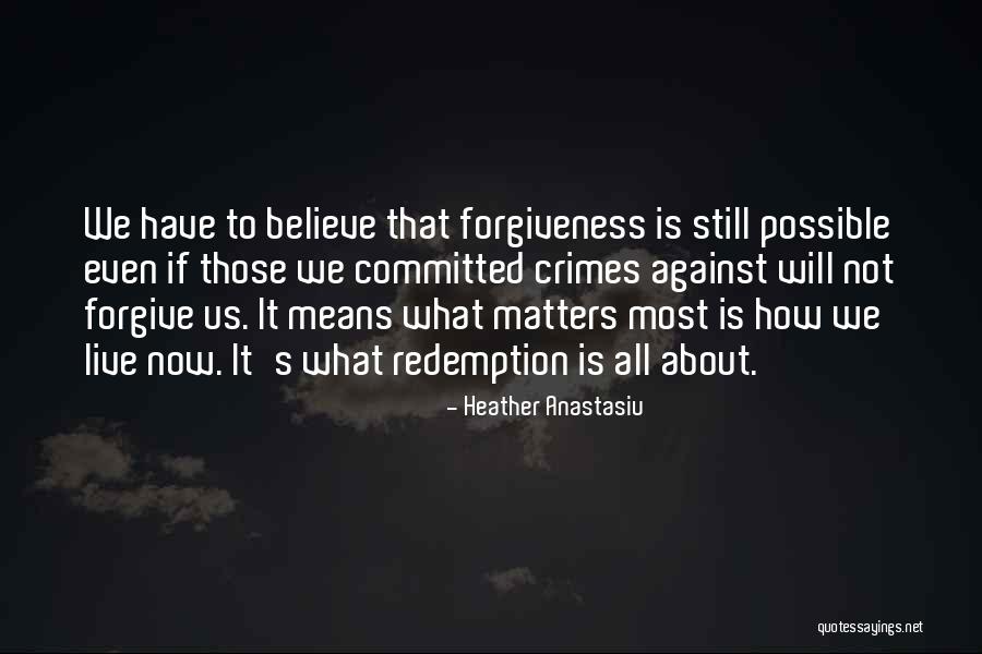 About Forgiveness Quotes By Heather Anastasiu