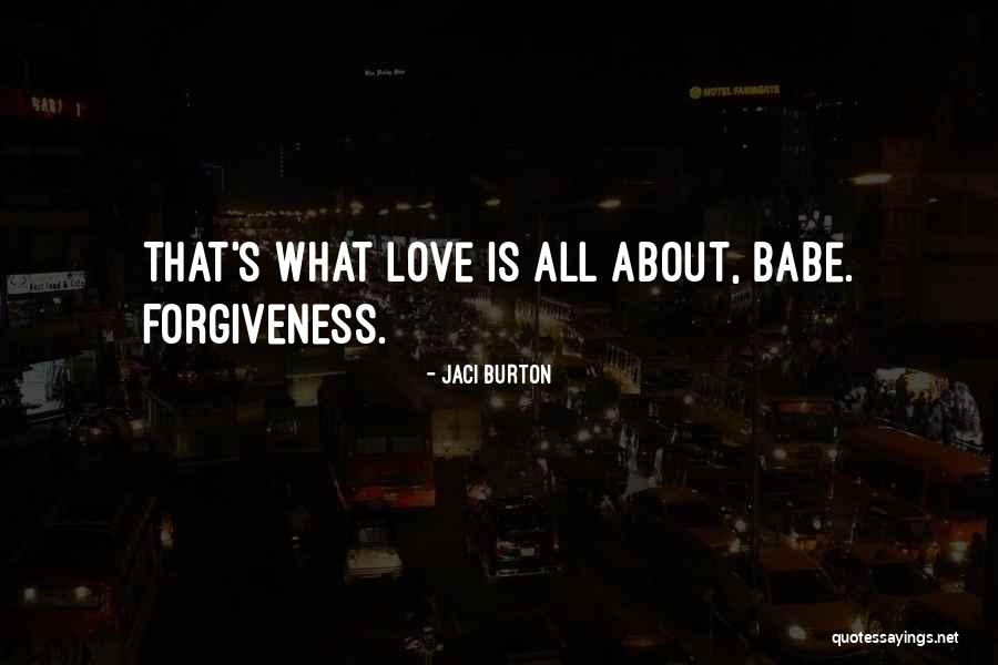 About Forgiveness Quotes By Jaci Burton About Forgiveness Quotes By Jaci Burton