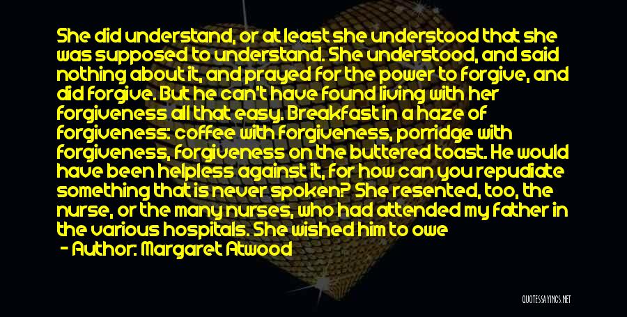 About Forgiveness Quotes By Margaret Atwood