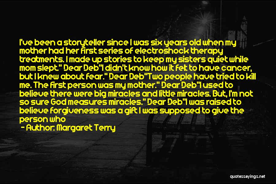 About Forgiveness Quotes By Margaret Terry