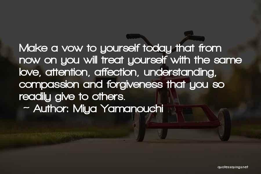 About Forgiveness Quotes By Miya Yamanouchi