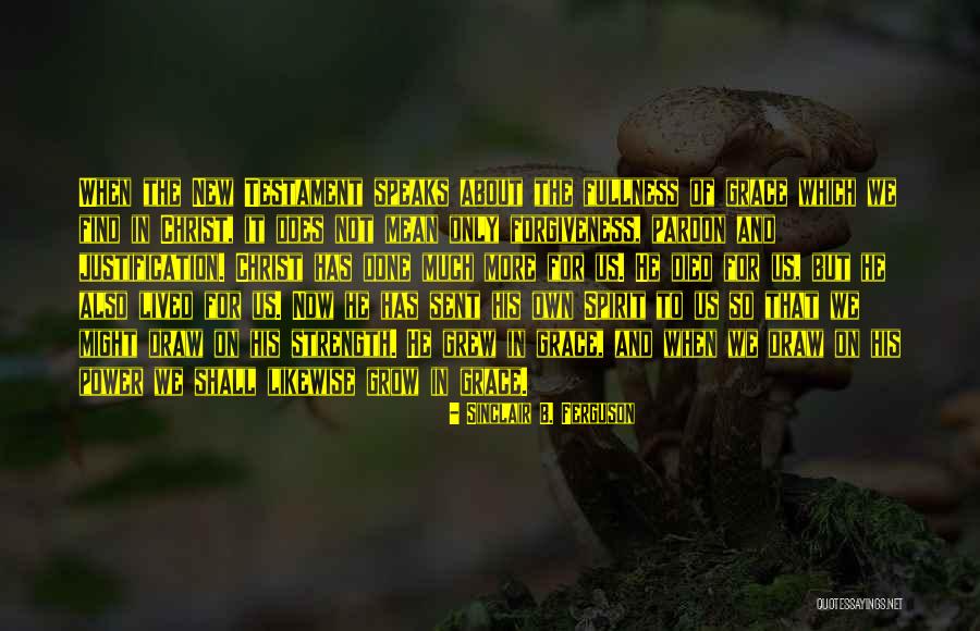 About Forgiveness Quotes By Sinclair B. Ferguson About Forgiveness Quotes By Sinclair B. Ferguson