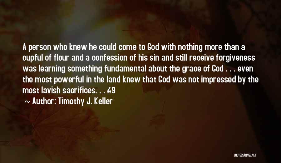 About Forgiveness Quotes By Timothy J. Keller