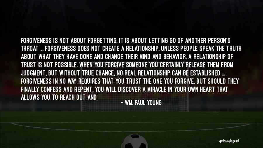 About Forgiveness Quotes By Wm. Paul Young About Forgiveness Quotes By Wm. Paul Young