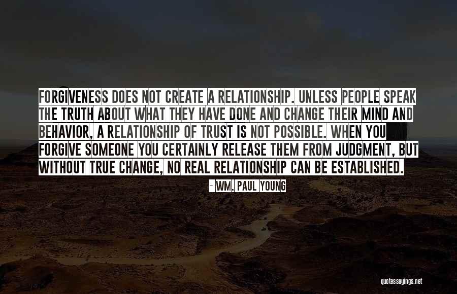 About Forgiveness Quotes By Wm. Paul Young About Forgiveness Quotes By Wm. Paul Young