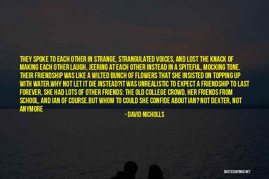 About Friendship Day Quotes By David Nicholls About Friendship Day Quotes By David Nicholls
