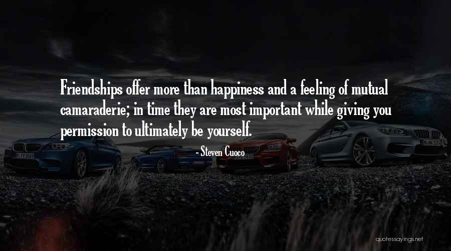 About Friendship Day Quotes By Steven Cuoco About Friendship Day Quotes By Steven Cuoco