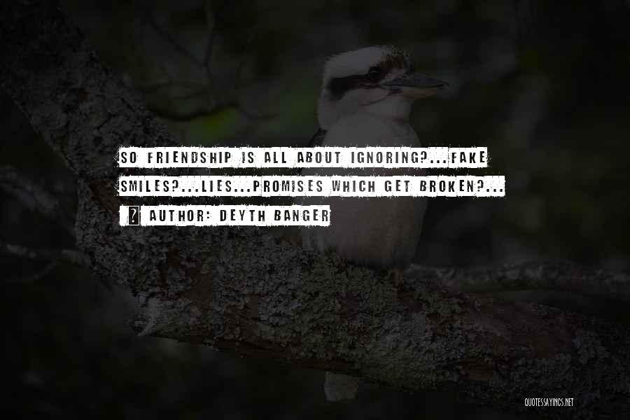 About Friendship Quotes By Deyth Banger