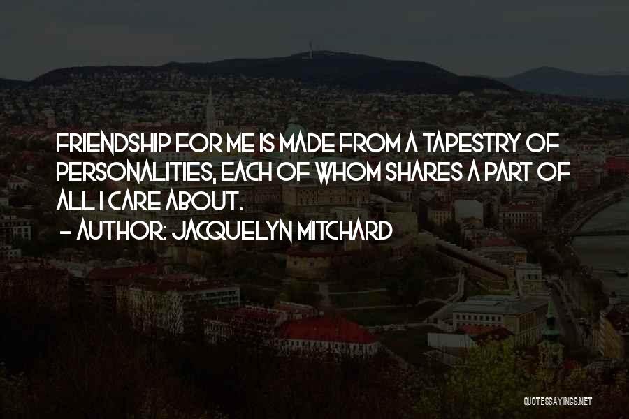 About Friendship Quotes By Jacquelyn Mitchard