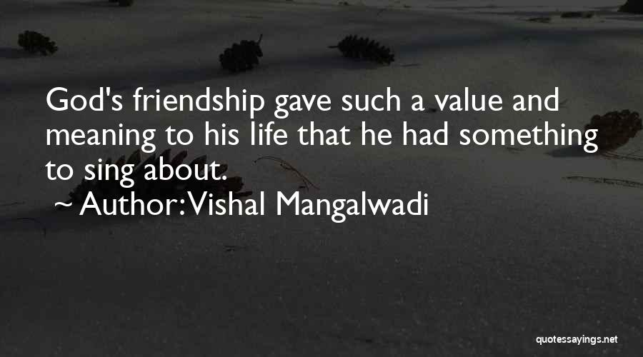 About Friendship Quotes By Vishal Mangalwadi