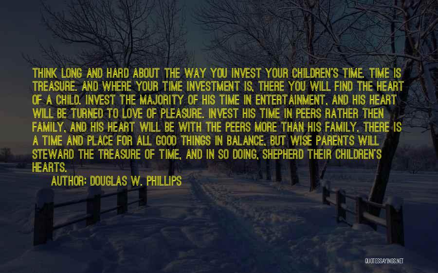 About Good Heart Quotes By Douglas W. Phillips