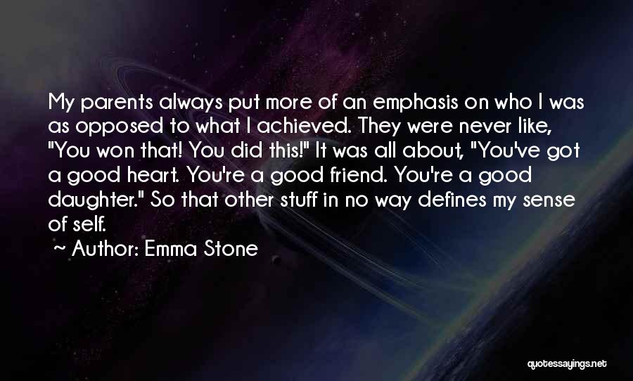 About Good Heart Quotes By Emma Stone