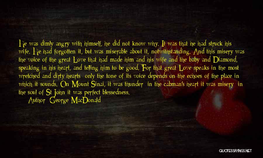 About Good Heart Quotes By George MacDonald