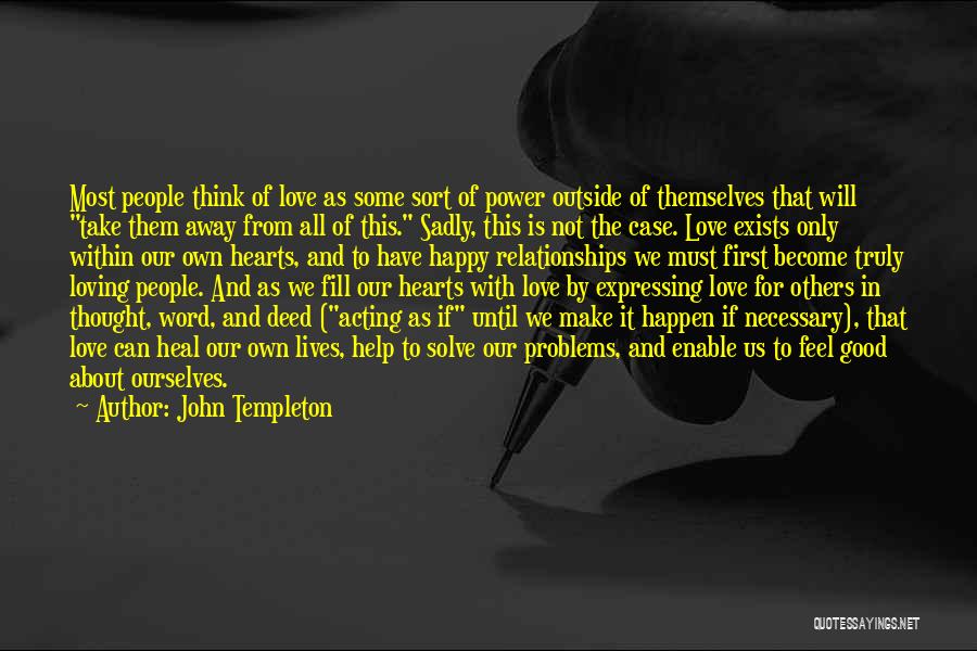 About Good Heart Quotes By John Templeton