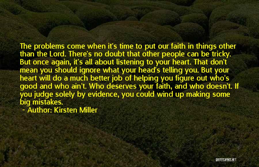 About Good Heart Quotes By Kirsten Miller