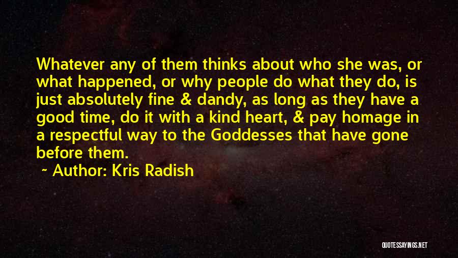 About Good Heart Quotes By Kris Radish